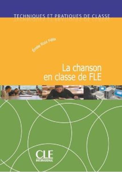 Picture of TECHNIQUES ET PRATIQUES DE CLASSE - LA CHANSON EN CLASSE DE FLE