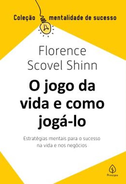 Picture of O JOGO DA VIDA E COMO JOGA-LO - ESTRATEGIAS MENTAIS PARA O SUCESSO NA VIDA E NOS NEGOCIOS