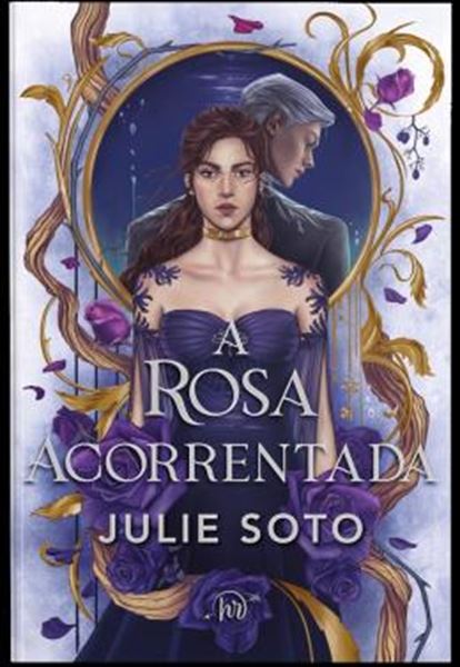 Picture of A ROSA ACORRENTADA– ROMANTASIA DARK EM EDIÇÃO DE LUXO