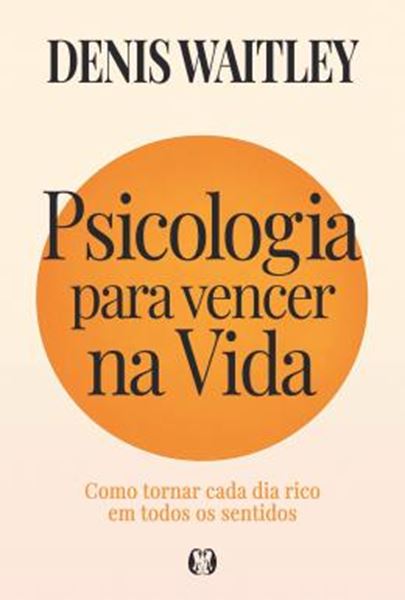 Picture of PSICOLOGIA PARA VENCER NA VIDA - COMO TORNAR CADA DIA RICO EM TODOS OS SENTIDOS