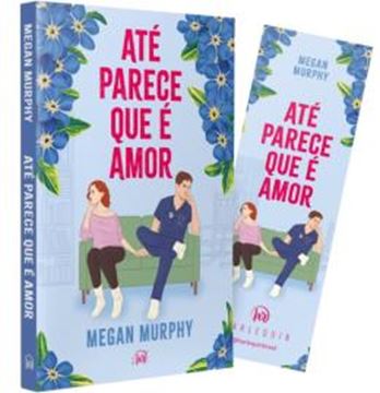 Imagem de ATE PARECE QUE E AMOR – UM FAKE DATING DIVERTIDO SOBRE SE APAIXONAR INESPERADAMENTE EM MEIO A INCERTEZAS