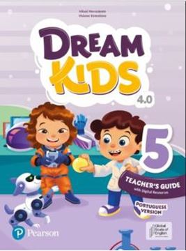 Imagem de DREAM KIDS 4.0 - TEACHER GUIDE 5 - WITH DIGITAL RESOURCES - PEARSON ENGLISH PORTAL - PORTUGUESE VERSION - 4TH ED