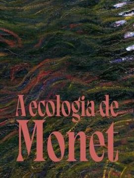 Imagem de A ECOLOGIA DE MONET