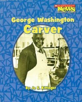 Imagem de SCHOLASTIC NEWS NONFICTION READERS - BIOGRAPHIES - GEORGE WASHINGTON CARVER