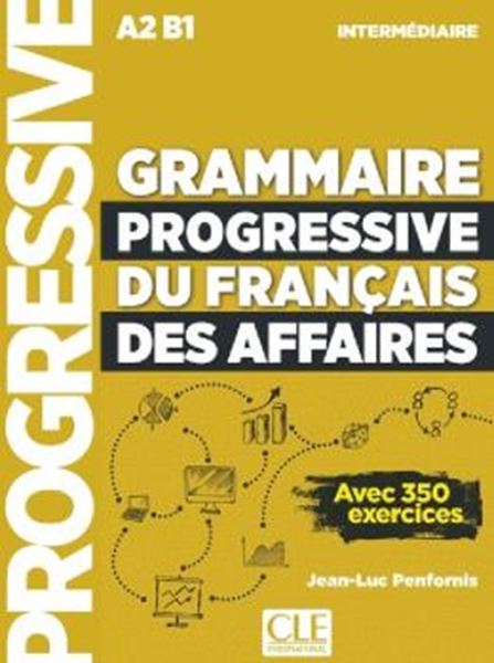 Picture of GRAMMAIRE PROGRESSIVE DU FRANCAIS DES AFFAIRES - NIVEAU INTERMEDIAIRE + LIVRE + LIVRE-WEB + AUDIO TELECHARGEABLE - 2EME ED
