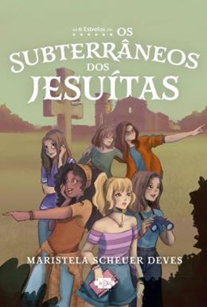 Picture of AS 6 ESTRELAS EM OS SUBTERRANEOS DOS JESUITAS