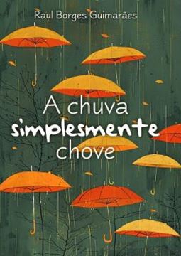 Imagem de A CHUVA SIMPLESMENTE CHOVE