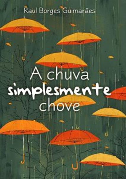 Picture of A CHUVA SIMPLESMENTE CHOVE