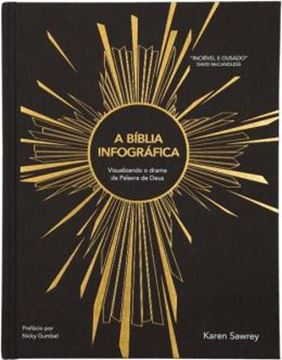 Imagem de A BIBLIA INFOGRAFICA - VISUALIZANDO O DRAMA DA PALAVRA DE DEUS – UMA EXPERIENCIA VISUAL UNICA PARA EXPLORAR AS ESCRITURAS