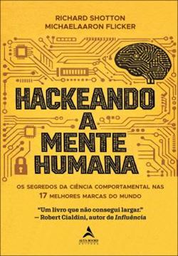 Imagem de HACKEANDO A MENTE HUMANA - OS SEGREDOS DA CIENCIA COMPORTAMENTAL NAS 17 MELHORES MARCAS DO MUNDO