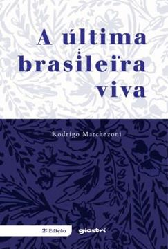 Imagem de A ULTIMA BRASILEIRA VIVA