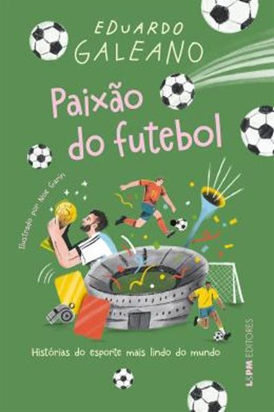 Picture of PAIXAO DO FUTEBOL - HISTORIAS DO ESPORTE MAIS LINDO DO MUNDO