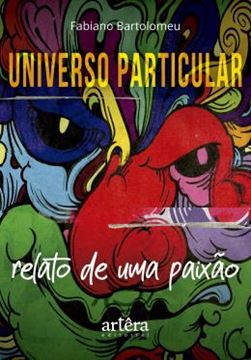 Imagem de UNIVERSO PARTICULAR - RELATO DE UMA PAIXAO