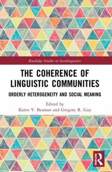 Picture of THE COHERENCE OF LINGUISTIC COMMUNITIES - ORDERLY HETEROGENEITY AND SOCIAL MEANING