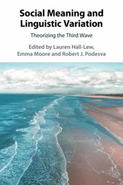 Picture of SOCIAL MEANING AND LINGUISTIC VARIATION - THEORIZING THE THIRD WAVE
