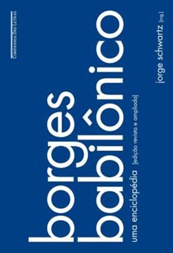 Imagem de BORGES BABILONICO - UMA ENCICLOPEDIA (EDICAO REVISTA E AMPLIADA)