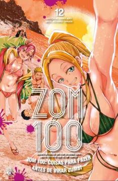 Imagem de ZOM 100 - COISAS PARA FAZER ANTES DE VIRAR ZUMBI VOL. 12