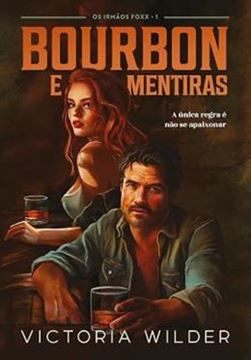 Imagem de BOURBON E MENTIRAS - OS IRMAOS FOXX - LIVRO 1