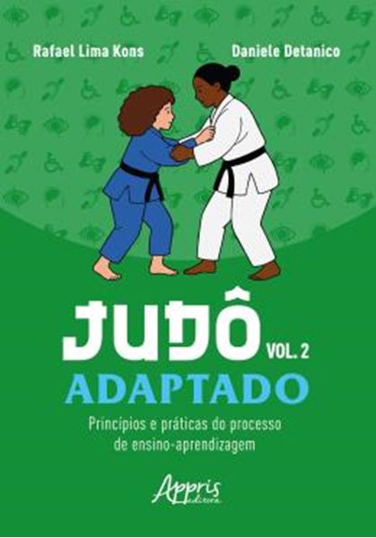 Picture of JUDO ADAPTADO - VOLUME 2 - PRINCIPIOS E PRATICAS DO PROCESSO DE ENSINO-APRENDIZAGEM