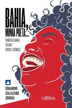 Imagem de BAHIA, MINHA PRETA - VOLUME 1 - CONTOS E CRONICAS