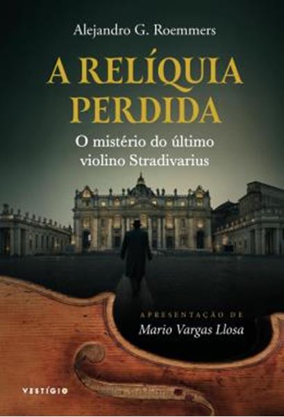 Picture of A RELIQUIA PERDIDA - O MISTERIO DO ULTIMO VIOLINO STRADIVARIUS