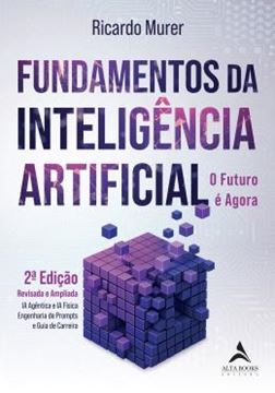 Imagem de FUNDAMENTOS DA INTELIGENCIA ARTIFICIAL - O FUTURO E AGORA
