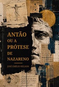Imagem de ANTAO OU A PROTESE DE NAZARENO