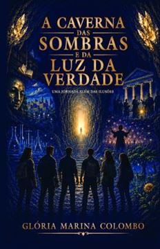Imagem de A CAVERNA DAS SOMBRAS E DA LUZ DA VERDADE